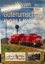 MODELLBAHN WISSEN 581728 - G�TERUMSCHLAG
